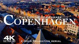 [4K] COPENHAGEN 🇩🇰 København 2024 Drone | 2 Hour Relaxation Aerial of Kopenhagen | Denmark Danmark