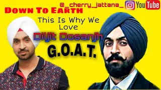 Diljit Dosanjh | Down To Earth | G.O.A.T. | Reply to Filmmakers of Bollywood |Sardars | Motivational