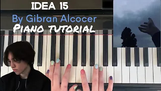 Idea 15 by Gibran Alcocer - In-Depth Piano Tutorial