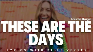 Lauren Daigle - These Are The Days | Lyrics bible Verses