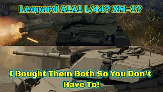 XM-1 vs Leopard A1A1 L/44 - Which Should You Buy? (War Thunder)