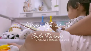 Living Life as a Solo Parent | Routine | 10 months milestones