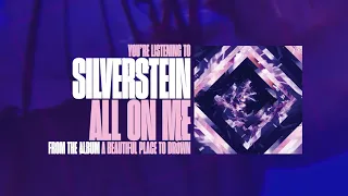 Silverstein - All On Me