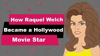 Raquel Welch Biography | Animated Video | Hollywood Movie Star