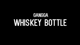 Gangga - Whiskey Bottle (Aesthetic Lyrics Video)