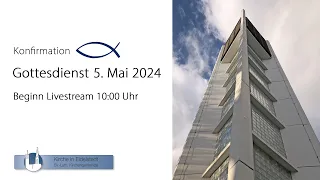 Konfirmationsgottesdienst am 5. Mai 2024  (Rogate)