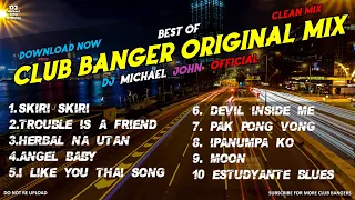 BEST OF CLUB BANGER ORIGINAL MIX | NONSTOP REMIX 2023 | DJ MICHAEL JOHN OFFICIAL