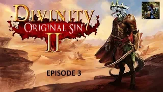 Let's Play Divinity Original Sin 2 (Classic Difficulty) with Sotek Episode 3