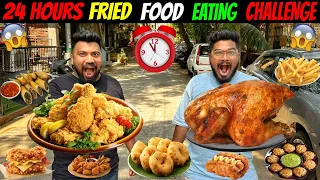 24 HOURS FRIED FOOD EATING CHALLENGE | LIVING ON FRIED FOOD FOR 24 HOURS (Ep-570)