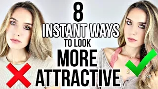 8 INSTANT WAYS TO LOOK MORE ATTRACTIVE!