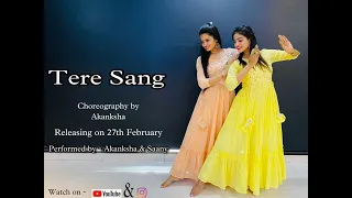 Tere Rang | Semi Classical Dance Choreography | Atrangi Re  | Ft. Saany Tak | Akanksha Nama Verma