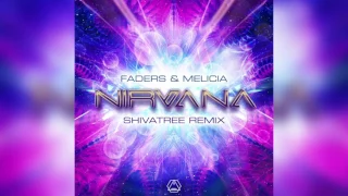 Faders & Melicia - Nirvana (Shivatree Remix)HD