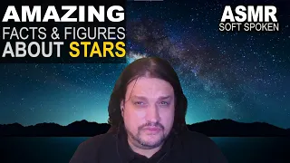 ASMR soft spoken - Amazing Facts about STARS, which will impress everyone !