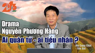 Drama Nguyễn phương Hằng: Ai quân tử - ai tiểu nhân? #diendan216