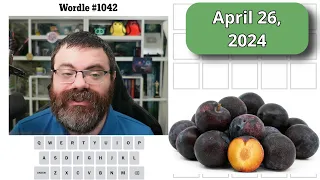 Can fruits and veggies help me solve? | Wordle #1042 (April 26 2024)