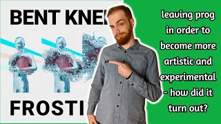 Bent Knee - Frosting (musician's review) + audio samples