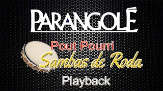 PARANGOLÉ -    POUT POURRI SAMBAS DE RODA - Playback