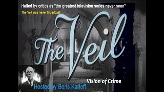 The Veil - Vision of Crime - Boris Karloff Never Seen TV Series