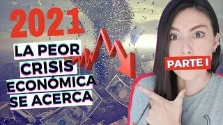 🔥¿Habrá CRISIS mundial en 2021? ¿Hay RECESIÓN ECONÓMICA en 2021?🚨Qué dicen los expertos de la CRISIS