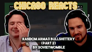 Random Arma3 Bullshittery part 2 by SovietWomble | First Chicago Reacts