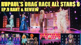 RuPaul’s Drag Race All Stars 8 Ep.9  - Rant & Review