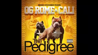 OG ROME & CALI- TONY MONTANA - THE PEDIGREE