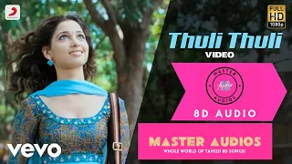 Paiya - Thuli Thuli Tamil 8D | Yuvanshankar Raja | Karthi, Tamannaah