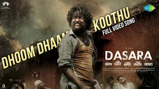 Dhoom Dhaam Koothu - Full Video | Dasara (Tamil) | Nani, Keerthy Suresh | Santhosh Narayanan