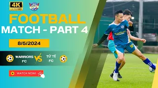 FC Warriors VS FC Tử Tế -  Part 4