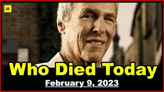 Who Died Today – February 9, 2023