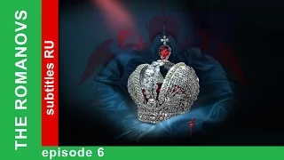 The Romanovs. The History of the Russian Dynasty - Episode 6. Documentary Film. Star Media