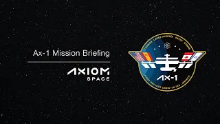 Ax-1 Mission Briefing