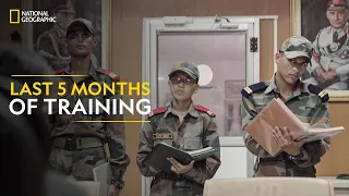 Last 5 Months of Training | Women of honour | National Geographic