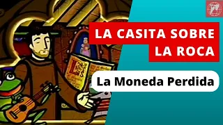 La Casita sobre la Roca: La Moneda Perdida