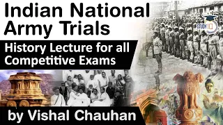 Indian National Army Trials, History lecture for all competitive exam