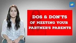 ScoopWhoop: Dos & Don'ts Of Meeting Your Partner's Parents.