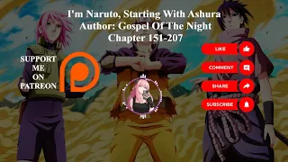 I'm Naruto, Starting With Ashura | Author: Gospel Of The Night | Chapter 151-207 | Audiobook