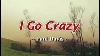 I Go Crazy - Paul Davis (KARAOKE VERSION)