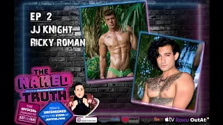 JJ Knight & Ricky Roman: Love & Dating on The Naked Truth JustForFans Podcast!