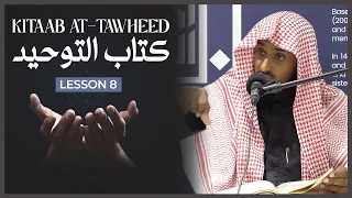 Kitaab at-Tawheed || كتاب التوحيد || Lesson 8 || Shaykh Saeed Hassan