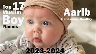 Top  Beautiful Modern Muslim Baby Boy Names With Meaning/Muslim Boy Names 2023 To 2024/Islamic Names