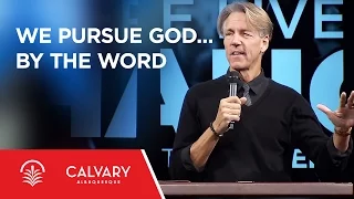 We Pursue God...By The Word - Acts 2:42 - Skip Heitzig