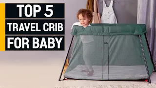 Top 5 Best Travel Crib For Baby 2023 [don’t buy one before watching this]