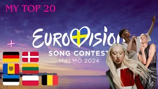 MY TOP 20 - Eurovision Song Contest 2024 (NEW 🇩🇪🇲🇩🇪🇪🇩🇰🇱🇹🇵🇱🇧🇪)