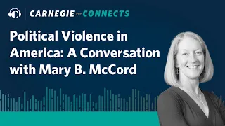 Political Violence in America: A Conversation with Mary B. McCord