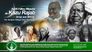 Rajab 2 • Seriñ Fallou Mbacké ak Kazu Rajab | Israa wal Mihraj | Seriñ Ndiaga Diop Baye Fall