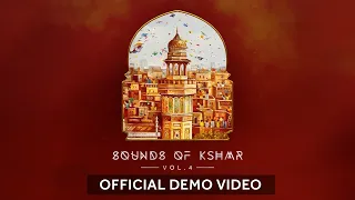 Sounds of KSHMR Vol. 4 [Official Demo Video]