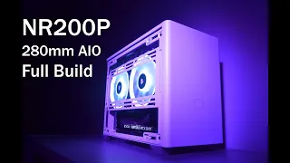 Cooler Master NR200P - Full Build - 280mm AIO!