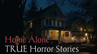 3 TRUE Disturbing Home Alone Horror Stories| #creepypasta #homealone