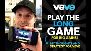 PLAY THE LONG GAME, FOR BIG GAINS! My Thoughts on Veve, Right Now and for the Future!